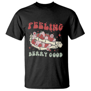 Strawberry Festival T Shirt Feeling Berry Good Fruit Lover Skeleton Hand TS02 Black Print Your Wear