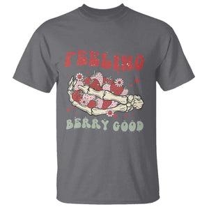 Strawberry Festival T Shirt Feeling Berry Good Fruit Lover Skeleton Hand TS02 Charcoal Print Your Wear