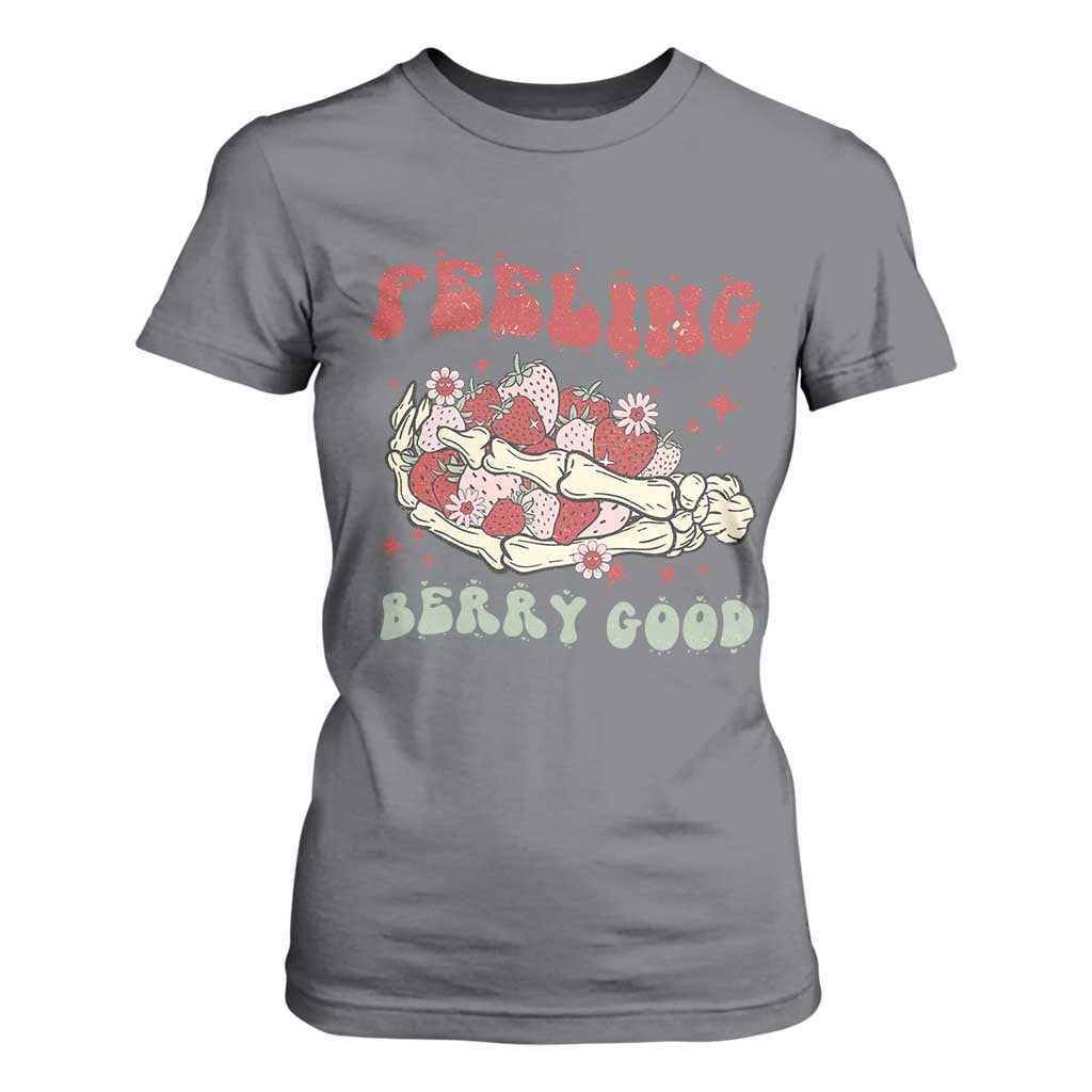 Strawberry Festival T Shirt For Women Feeling Berry Good Fruit Lover Skeleton Hand TS02 Charcoal Print Your Wear