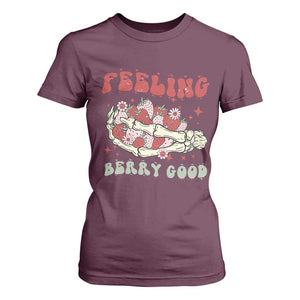 Strawberry Festival T Shirt For Women Feeling Berry Good Fruit Lover Skeleton Hand TS02 Maroon Print Your Wear