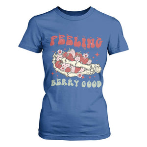 Strawberry Festival T Shirt For Women Feeling Berry Good Fruit Lover Skeleton Hand TS02 Royal Blue Print Your Wear