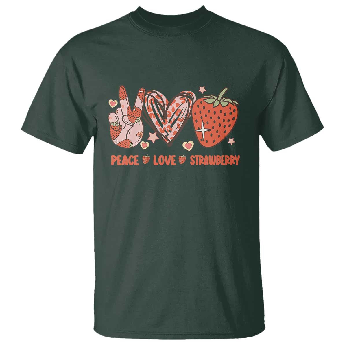 Strawberry Festival T Shirt Peace Love Strawberry Cute Fruit Lover TS02 Dark Forest Green Print Your Wear