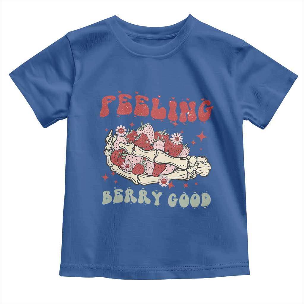Strawberry Festival Toddler T Shirt Feeling Berry Good Fruit Lover Skeleton Hand TS02 Royal Blue Print Your Wear