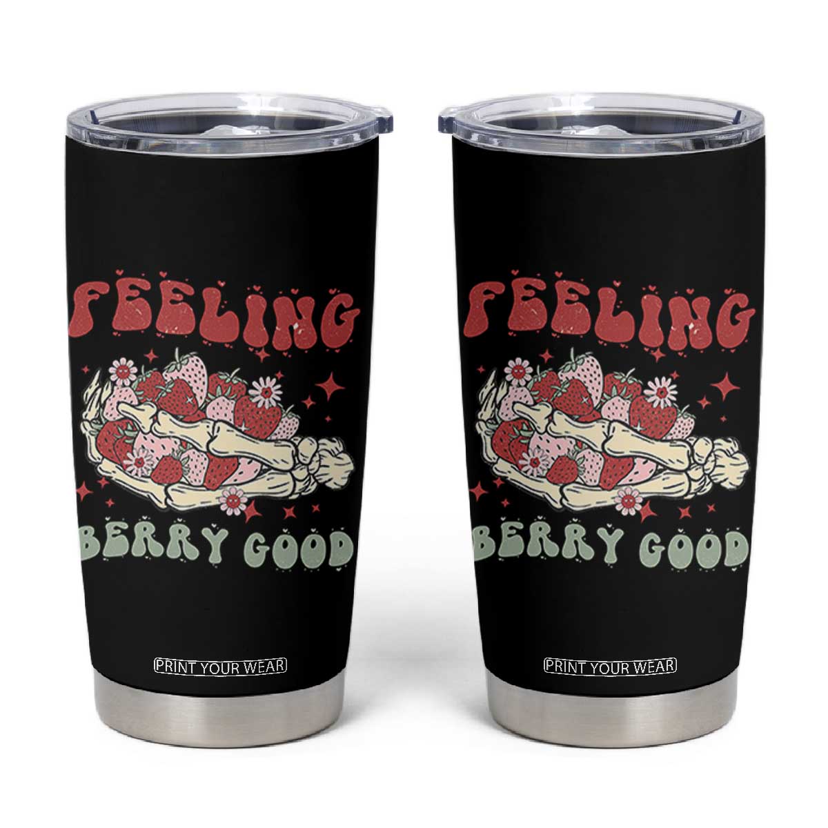 Strawberry Festival Tumbler Cup Feeling Berry Good Fruit Lover Skeleton Hand TS02 Black Print Your Wear