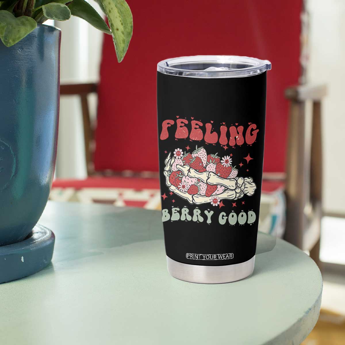 Strawberry Festival Tumbler Cup Feeling Berry Good Fruit Lover Skeleton Hand TS02 Print Your Wear