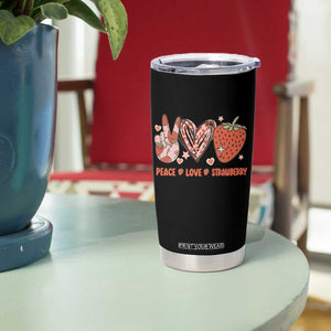 Strawberry Festival Tumbler Cup Peace Love Strawberry Cute Fruit Lover TS02 Print Your Wear