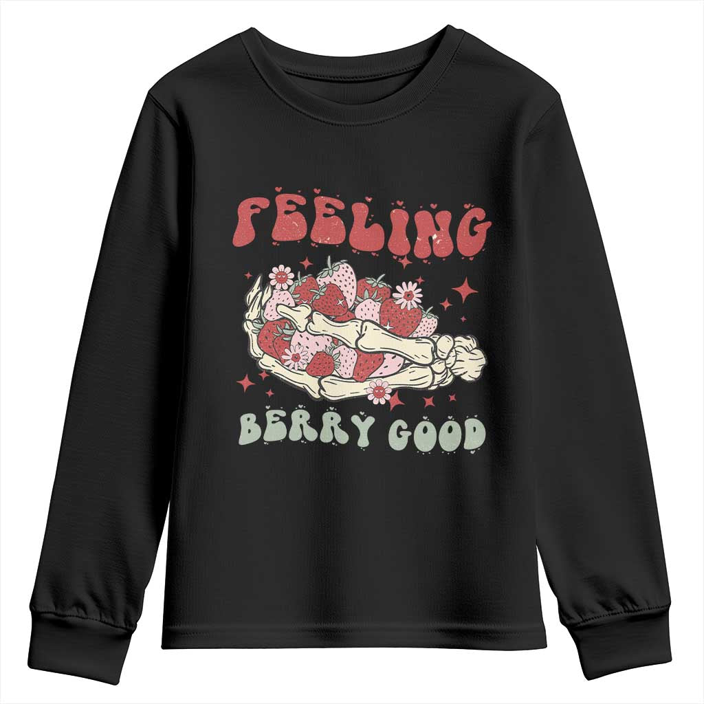 Strawberry Festival Youth Sweatshirt Feeling Berry Good Fruit Lover Skeleton Hand TS02 Black Print Your Wear
