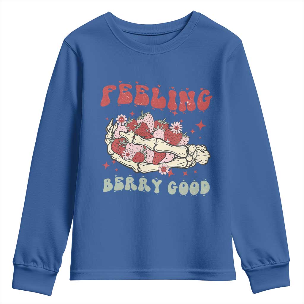 Strawberry Festival Youth Sweatshirt Feeling Berry Good Fruit Lover Skeleton Hand TS02 Royal Blue Print Your Wear