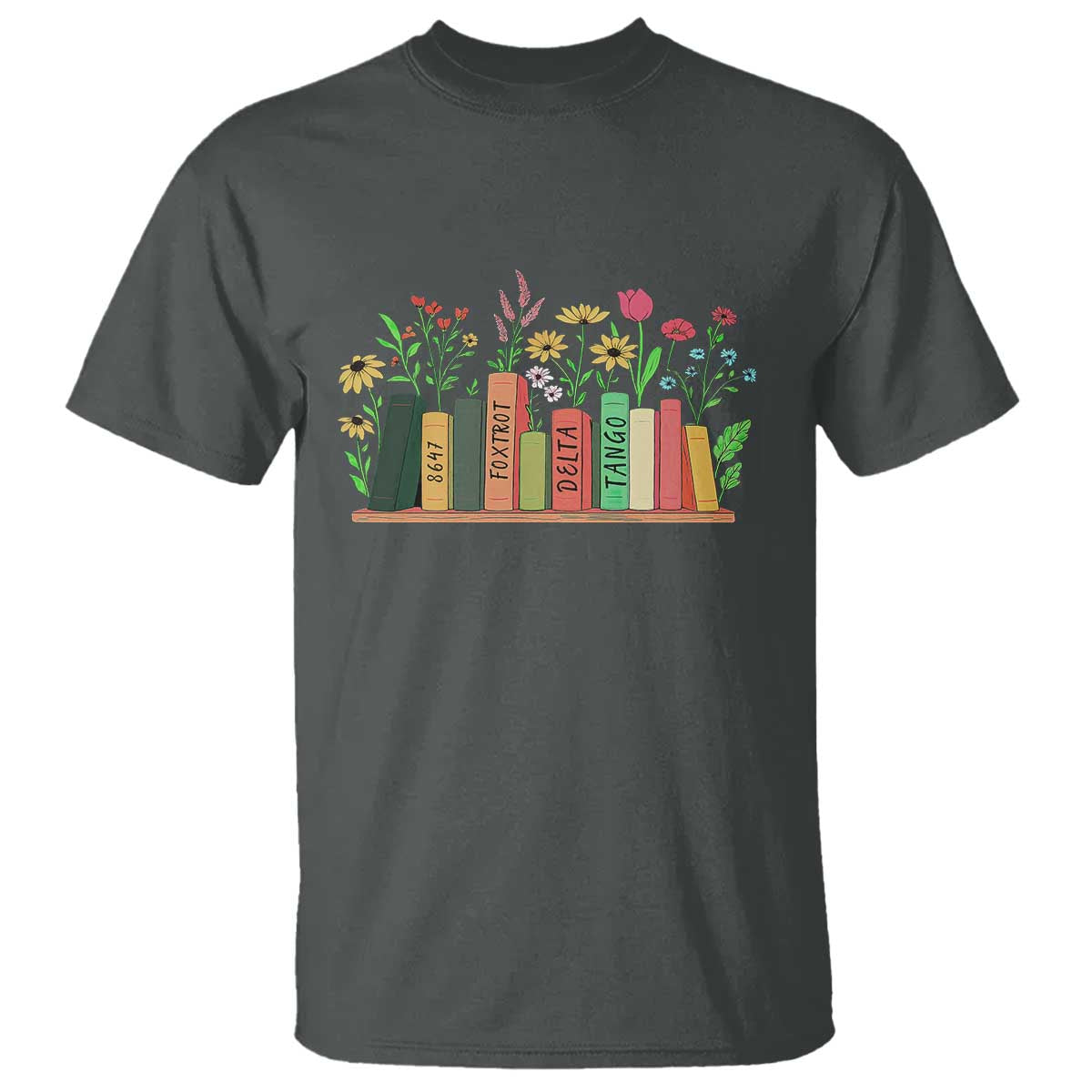 Subtle FDT 8647 T Shirt Foxtrots Deltas Tangos Book Lovers Flower TS02 Dark Heather Print Your Wear