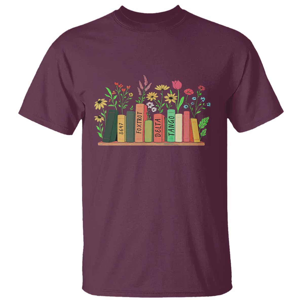 Subtle FDT 8647 T Shirt Foxtrots Deltas Tangos Book Lovers Flower TS02 Maroon Print Your Wear