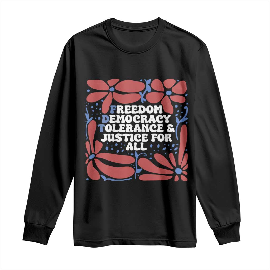 Subtle FDT Long Sleeve Shirt Freedom Democracy Tolerence and Justice For All TS02 Black Print Your Wear