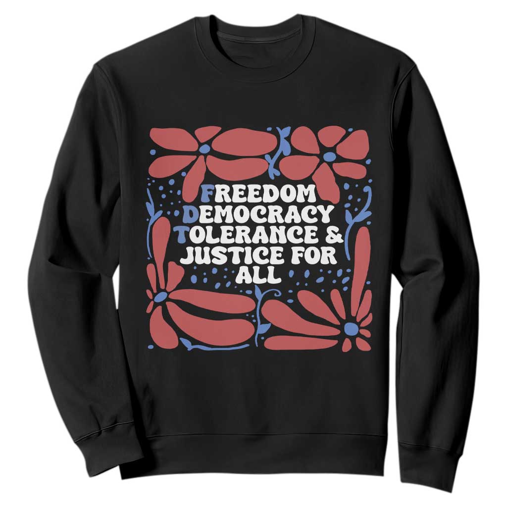 Subtle FDT Sweatshirt Freedom Democracy Tolerence and Justice For All TS02 Black Print Your Wear