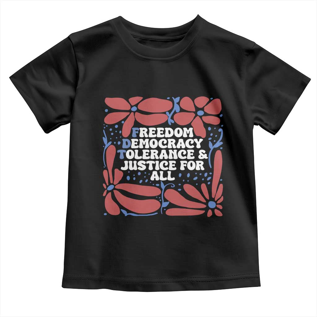 Subtle FDT Toddler T Shirt Freedom Democracy Tolerence and Justice For All TS02 Black Print Your Wear