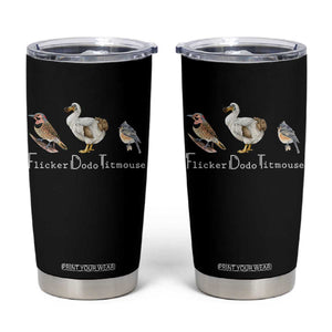 Subtle FDT Tumbler Cup Flicker Dodo Titmouse Bird TS10 Black Print Your Wear