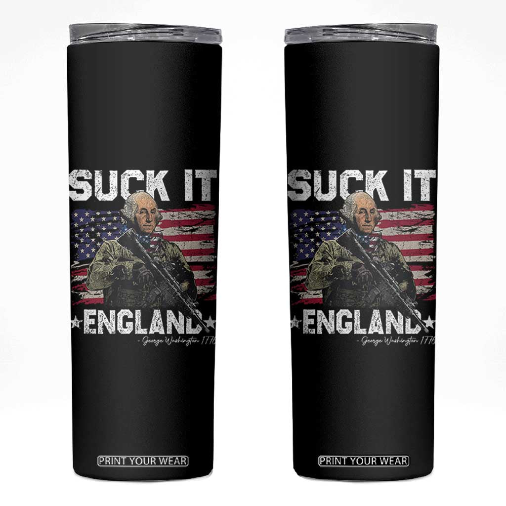 Suck It England Funny 4th of July George Washington 1776 Skinny Tumbler TS10 Black Print Your Wear