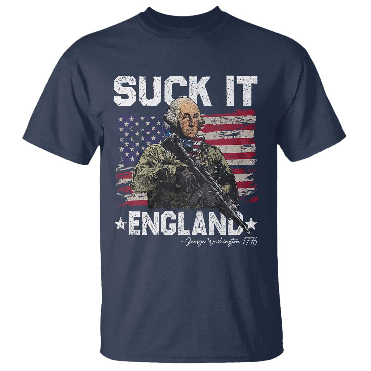 Suck It England Funny 4th of July George Washington 1776 T Shirt TS10 Navy Print Your Wear