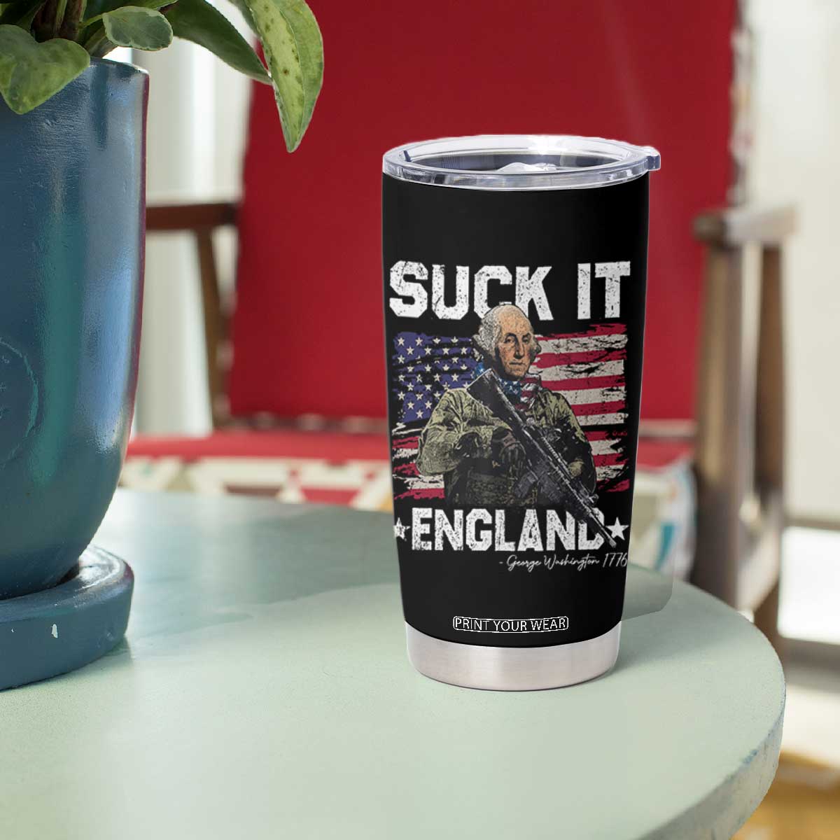 Suck It England Funny 4th of July George Washington 1776 Tumbler Cup TS10 Print Your Wear