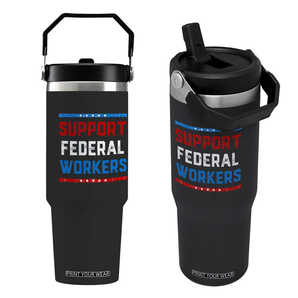 Support Federal Workers Flip Straw Tumbler Patriotic Protect Defend Employee Solidarity TS02 One Size: 30 oz Black Print Your Wear