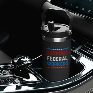 Support Federal Workers Flip Straw Tumbler Patriotic Protect Defend Employee Solidarity TS02 Print Your Wear