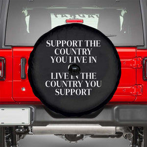 Support The Country You Live In Or Live In The Country You Support Black Spare Tire Cover Patriotic Pride TS02 Black Print Your Wear