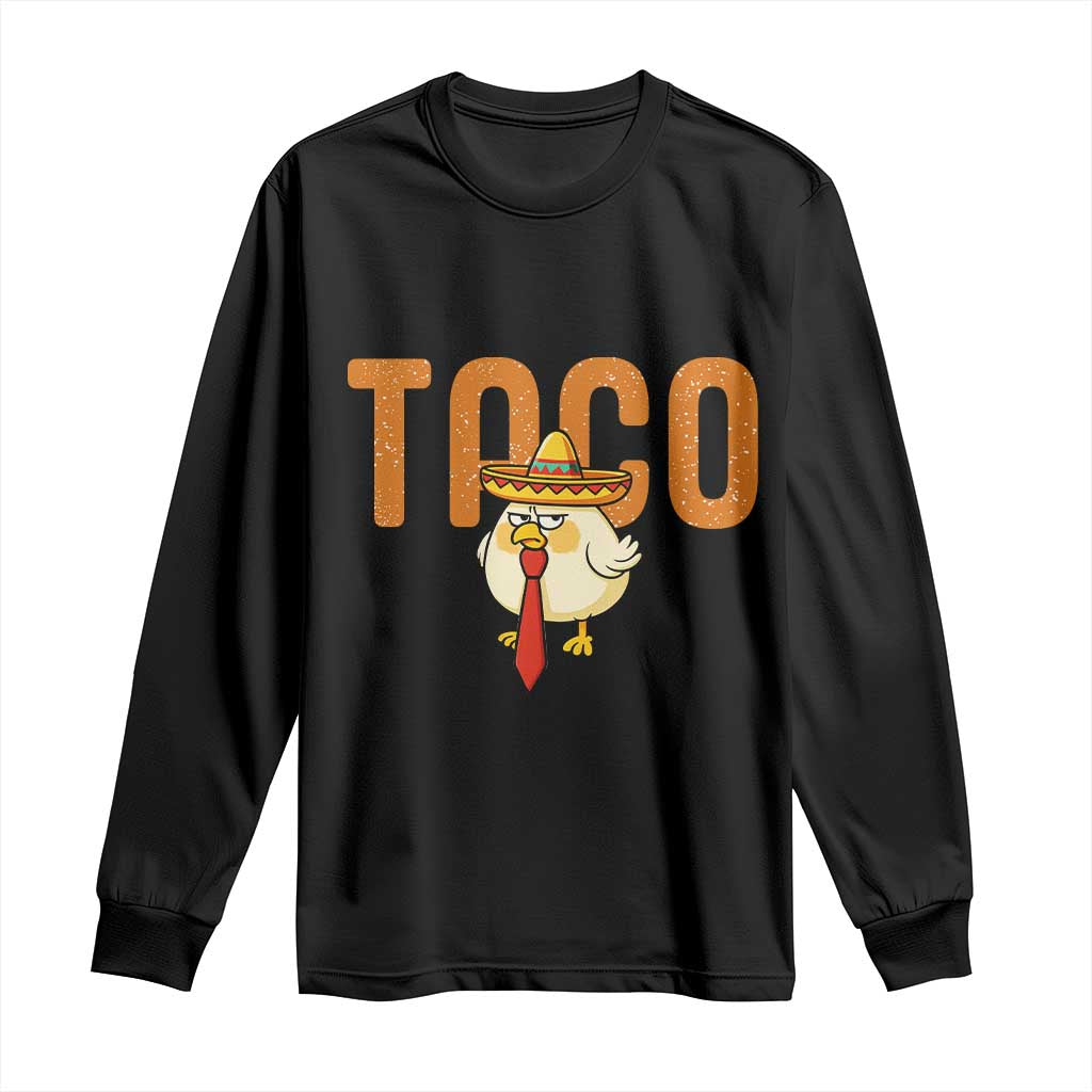 TACO Chicken in Sombrero Long Sleeve Shirt Funny Mexican Food TS02 Black Print Your Wear