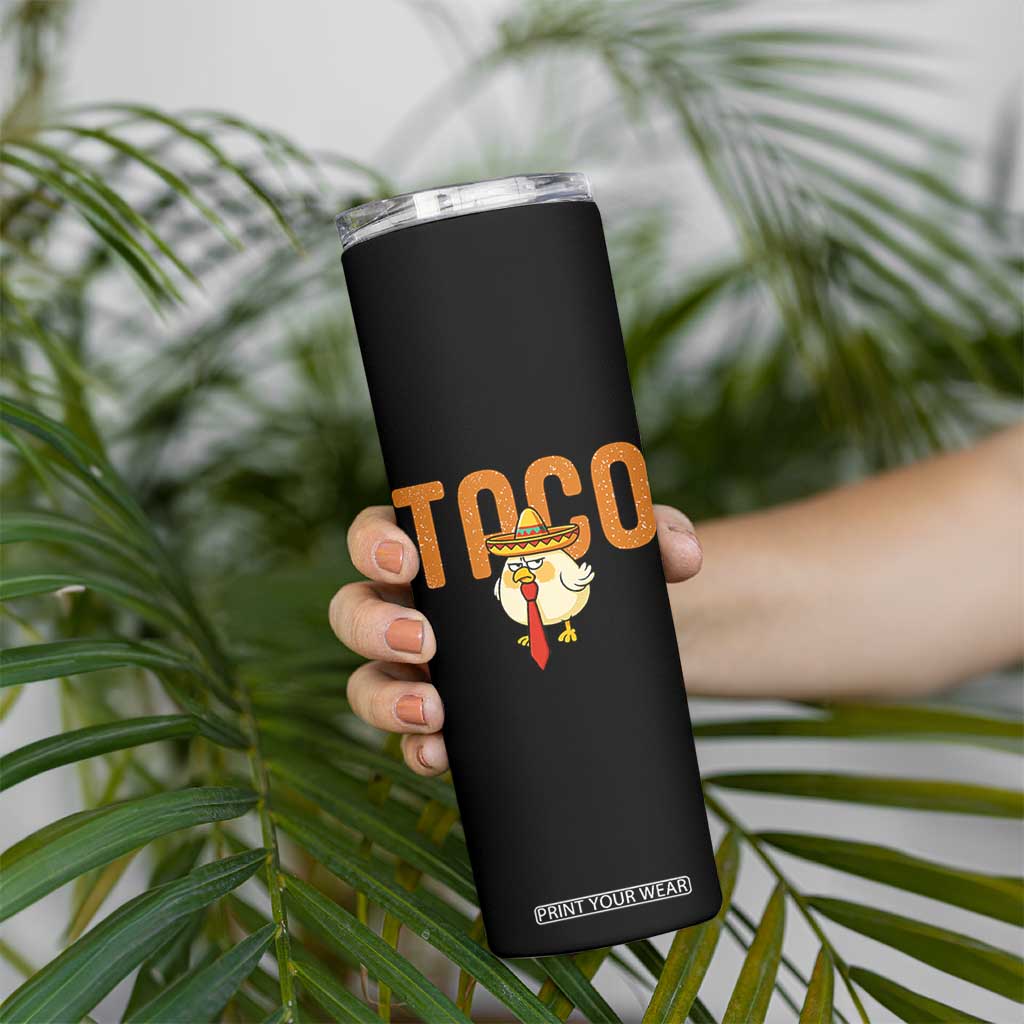 TACO Chicken in Sombrero Skinny Tumbler Funny Mexican Food TS02 Print Your Wear