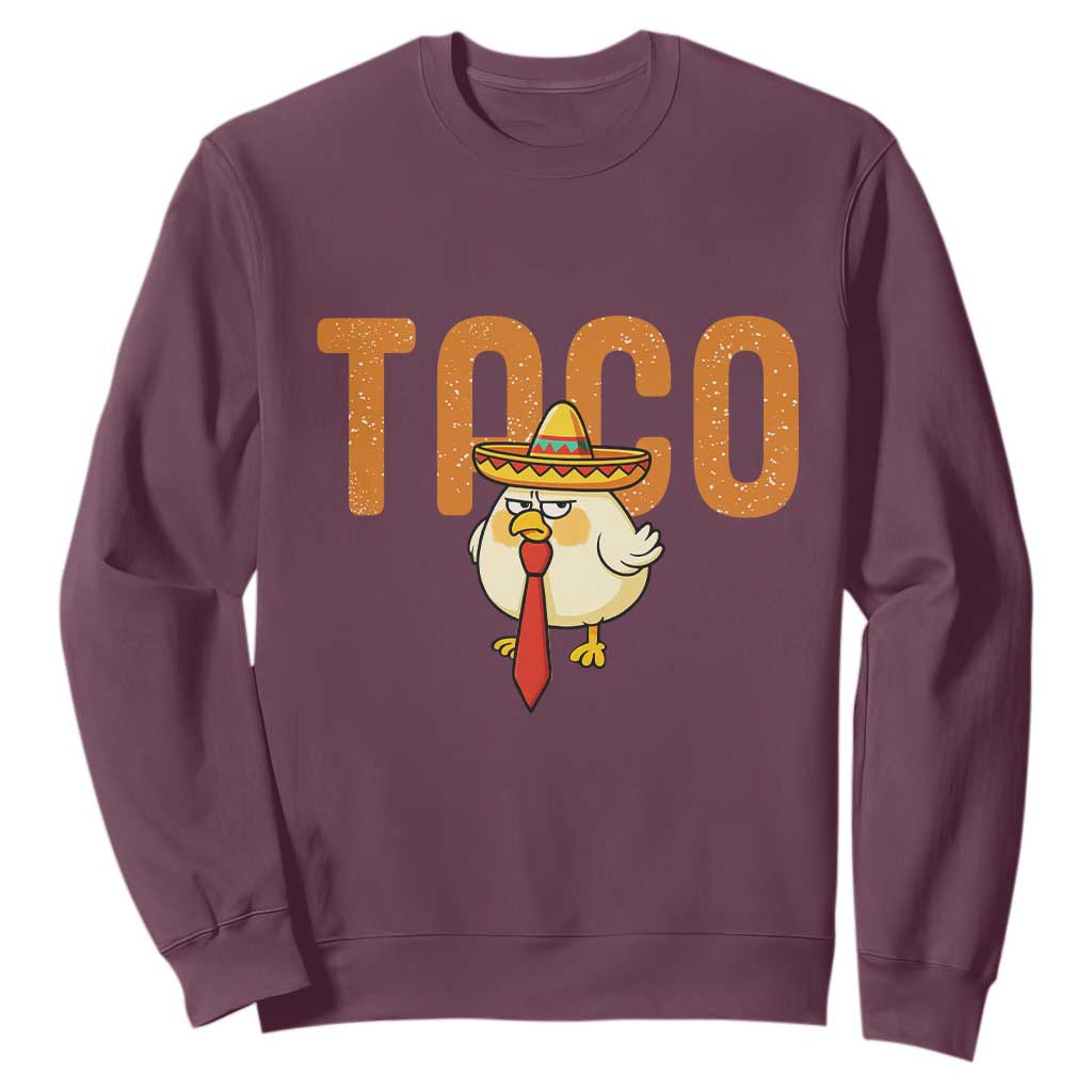 TACO Chicken in Sombrero Sweatshirt Funny Mexican Food TS02 Maroon Print Your Wear