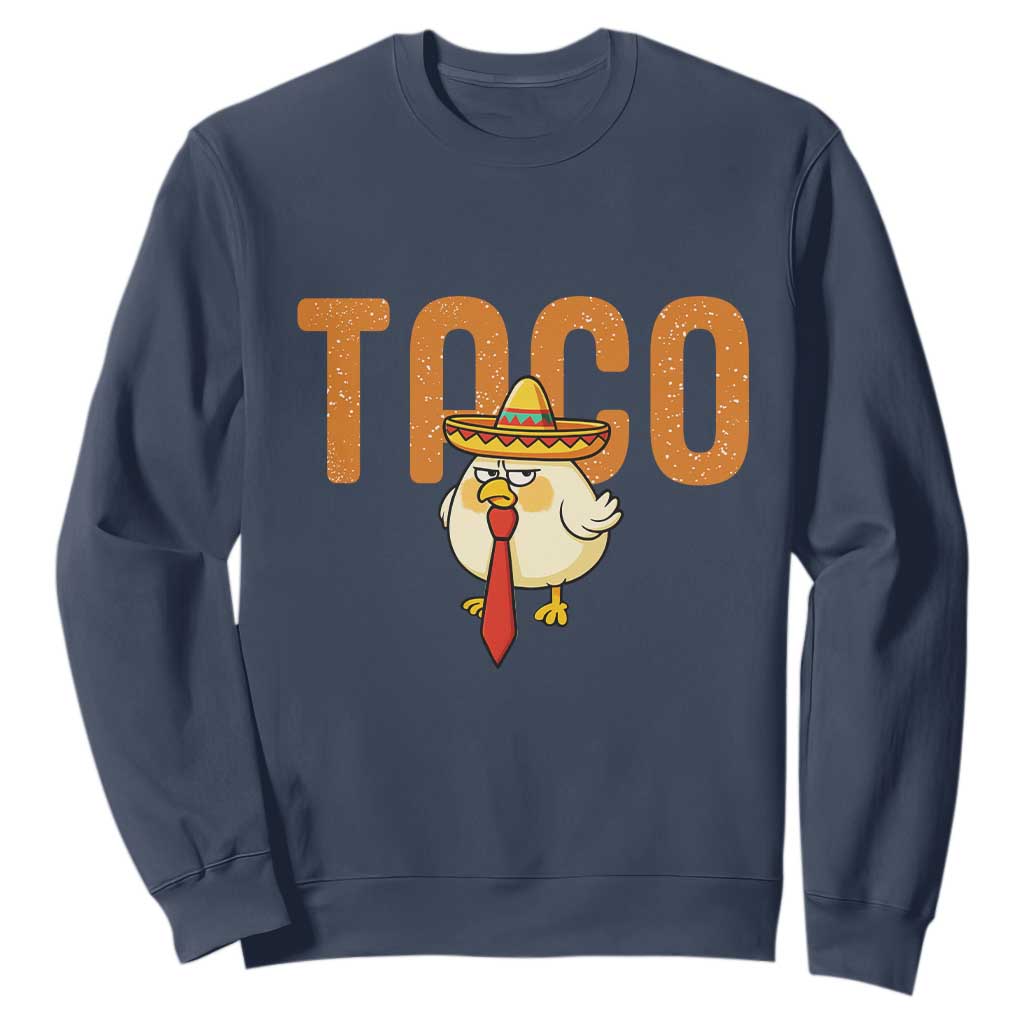TACO Chicken in Sombrero Sweatshirt Funny Mexican Food TS02 Navy Print Your Wear