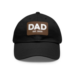Dad Est 2025 Leather Patch Baseball Cap New Dad Hat Fathers Day Gift TS02 Universal Fit Black Brown Print Your Wear