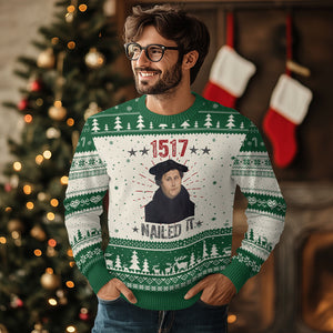 Martin Luther 1517 Nailed It Ugly Christmas Sweater Reformation Holiday Gag Gift TS02 Beige Green Print Your Wear