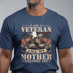 I Am A Veteran Like My Mother Before Me T Shirt Vintage American Flag TS11 Navy Print Your Wear