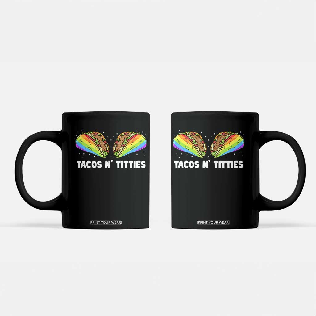 Tacos Lover LGBT Pride Coffee Mug Tacos N' Titties Gay Rainbow Proud TS09 Black Print Your Wear