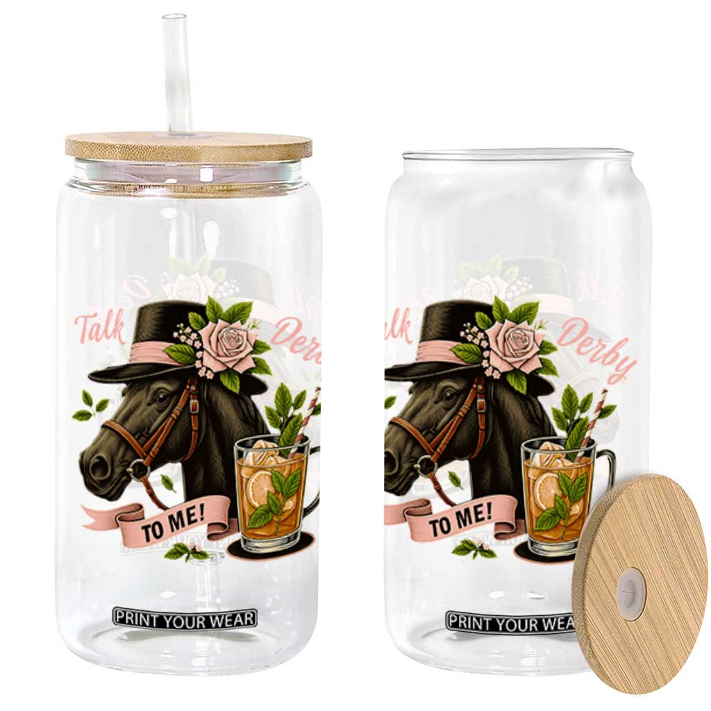 Talk Derby To Me Glass Can Ky Horse Racing Mint Julep and Roses TS02 Black Print Your Wear