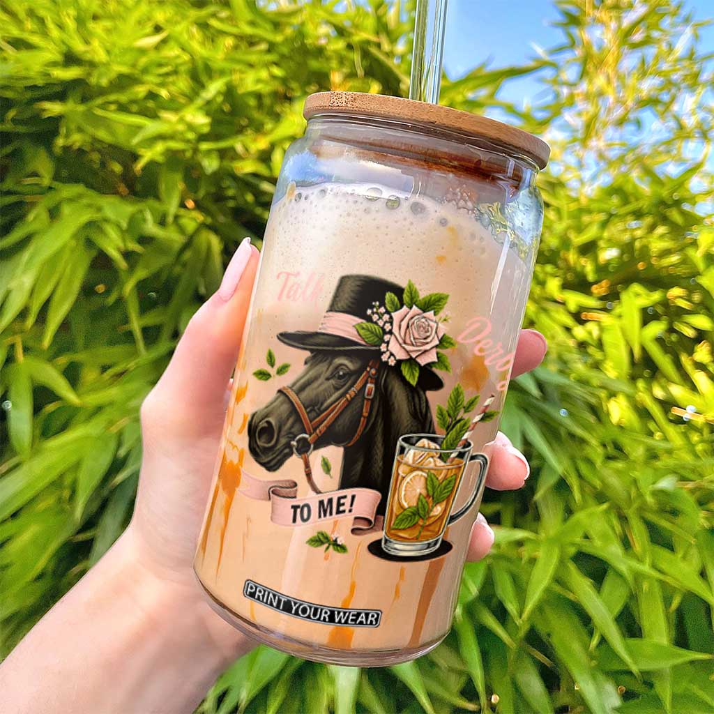 Talk Derby To Me Glass Can Ky Horse Racing Mint Julep and Roses TS02 Print Your Wear