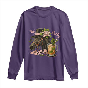 Talk Derby To Me Long Sleeve Shirt Ky Horse Racing Mint Julep and Roses TS02 Purple Print Your Wear