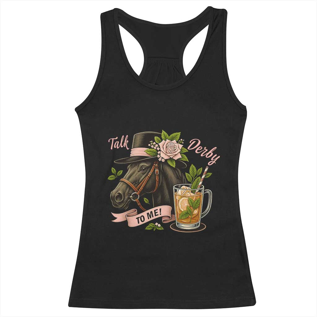 Talk Derby To Me Racerback Tank Top Ky Horse Racing Mint Julep and Roses TS02 Black Print Your Wear