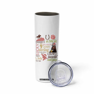 Talk Derby To Me Skinny Tumbler Horse Riders Ky Racing Day TS02 Print Your Wear