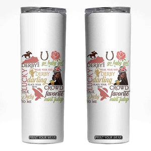 Talk Derby To Me Skinny Tumbler Horse Riders Ky Racing Day TS02 White Print Your Wear
