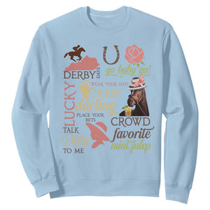 Talk Derby To Me Sweatshirt Horse Riders Ky Racing Day TS02 Light Blue Print Your Wear