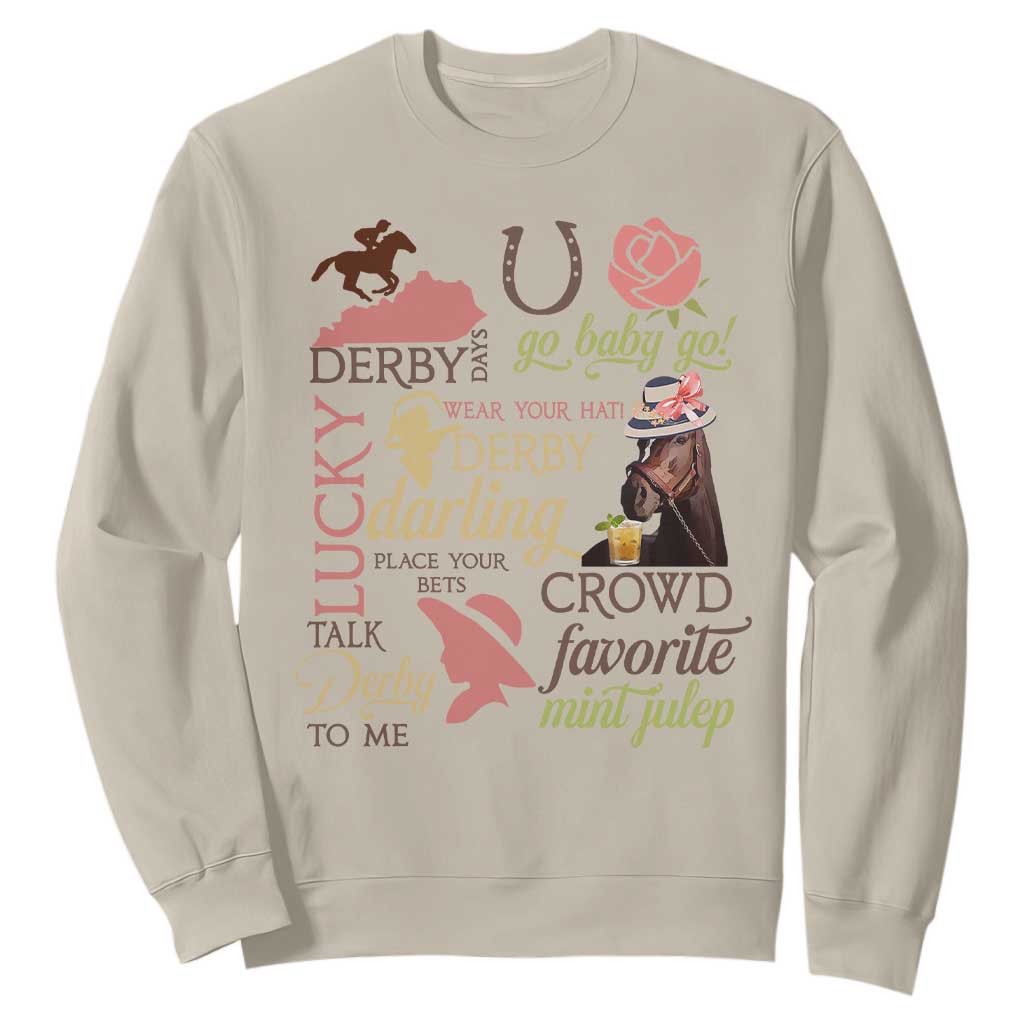 Talk Derby To Me Sweatshirt Horse Riders Ky Racing Day TS02 Sand Print Your Wear