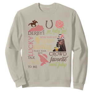 Talk Derby To Me Sweatshirt Horse Riders Ky Racing Day TS02 Sand Print Your Wear