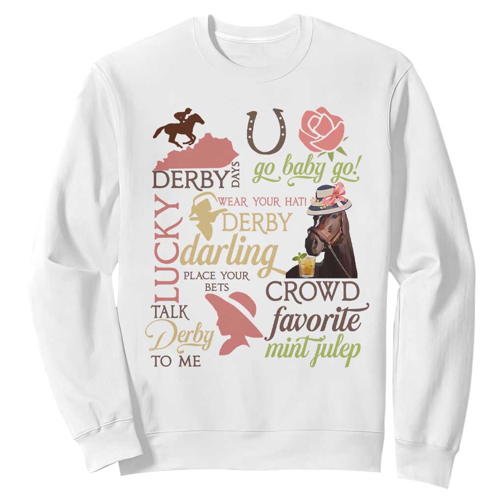 Talk Derby To Me Sweatshirt Horse Riders Ky Racing Day TS02 White Print Your Wear