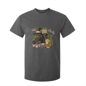 Talk Derby To Me T Shirt For Kid Ky Horse Racing Mint Julep and Roses TS02 Dark Heather Print Your Wear