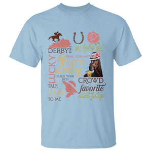 Talk Derby To Me T Shirt Horse Riders Ky Racing Day TS02 Light Blue Print Your Wear