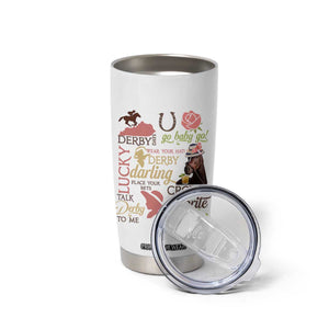 Talk Derby To Me Tumbler Cup Horse Riders Ky Racing Day TS02 Print Your Wear