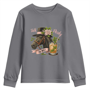 Talk Derby To Me Youth Sweatshirt Ky Horse Racing Mint Julep and Roses TS02 Charcoal Print Your Wear