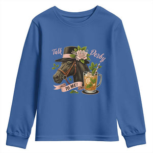 Talk Derby To Me Youth Sweatshirt Ky Horse Racing Mint Julep and Roses TS02 Royal Blue Print Your Wear