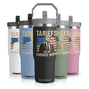 Tariffs Are My Favorite Word Flip Straw Tumbler Trump 2025 Patriotic American Flag Vintage TS02 Print Your Wear