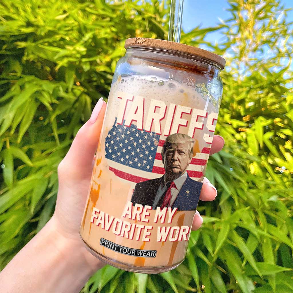 Tariffs Are My Favorite Word Glass Can Trump 2025 Patriotic American Flag Map Vintage TS02 Print Your Wear