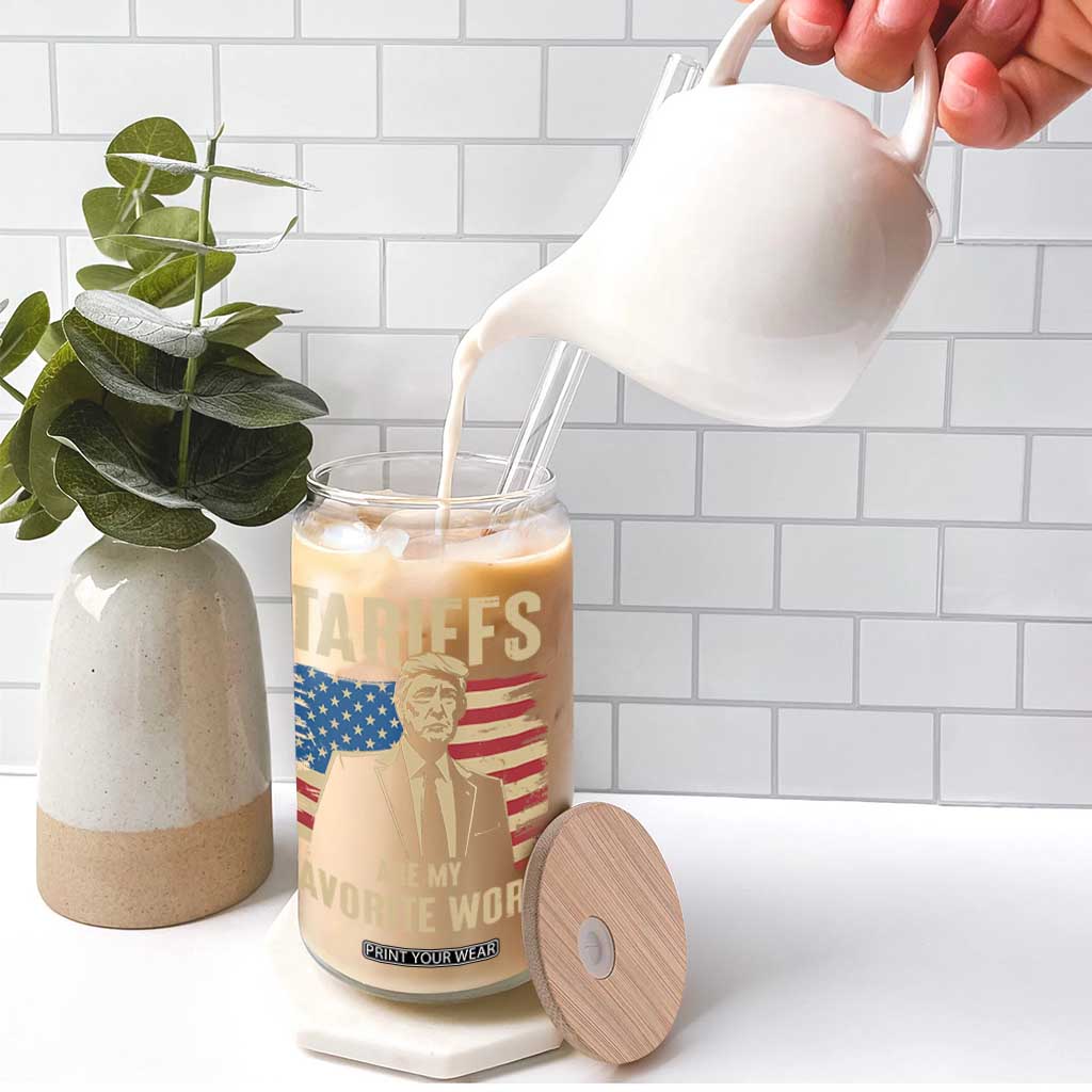 Tariffs Are My Favorite Word Glass Can Trump 2025 Patriotic American Flag Vintage TS02 Print Your Wear